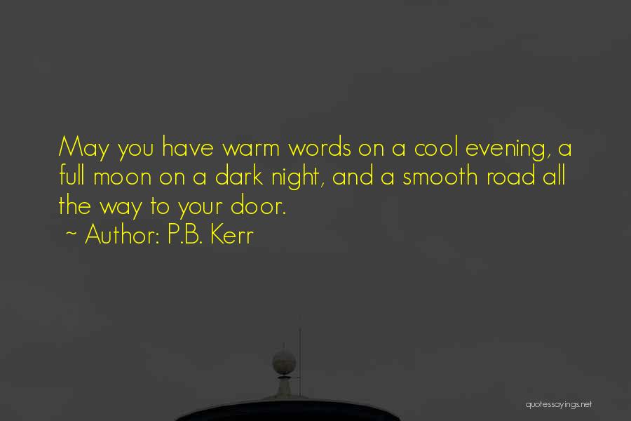 Full Moon Dark Quotes By P.B. Kerr