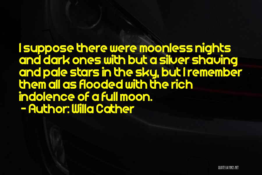 Full Moon Dark Quotes By Willa Cather