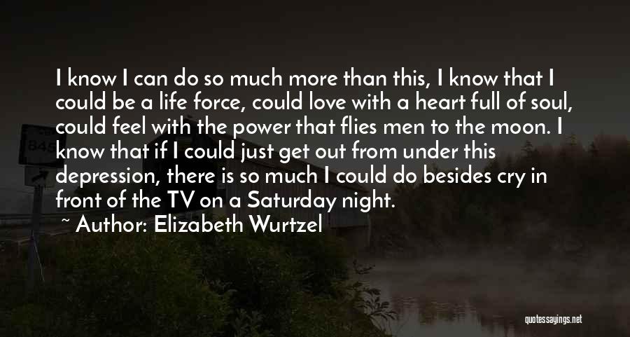 Full Moon Night Love Quotes By Elizabeth Wurtzel