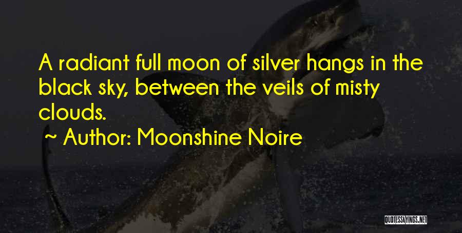 Full Moon Night Quotes By Moonshine Noire
