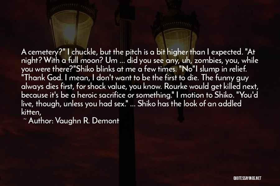 Full Moon Night Quotes By Vaughn R. Demont