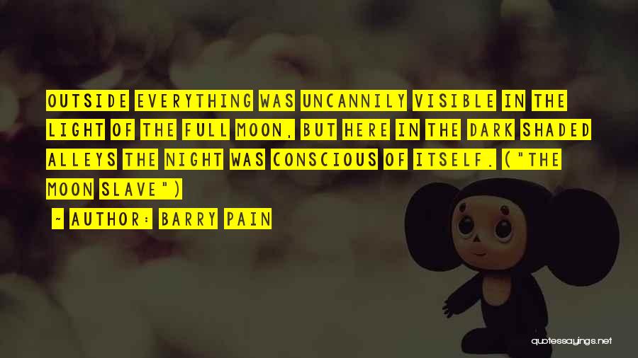 Full Moon Quotes By Barry Pain