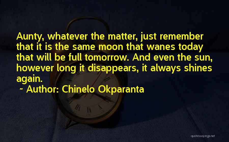 Full Moon Quotes By Chinelo Okparanta