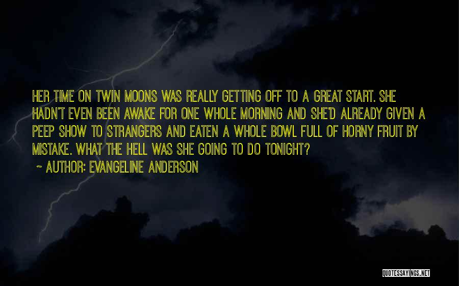 Full Moons Quotes By Evangeline Anderson