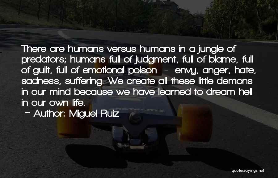 Full Of Anger And Hate Quotes By Miguel Ruiz