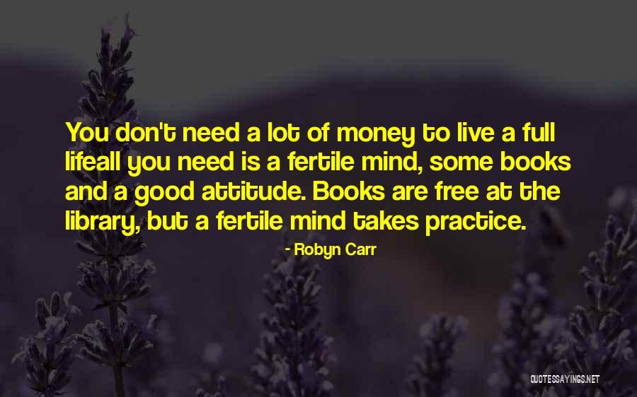 Full Of Attitude Quotes By Robyn Carr Full Of Attitude Quotes By Robyn Carr