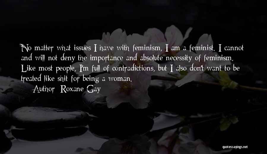 Full Of Contradictions Quotes By Roxane Gay