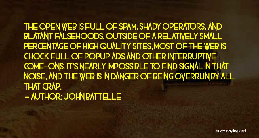 Full Of Crap Quotes By John Battelle