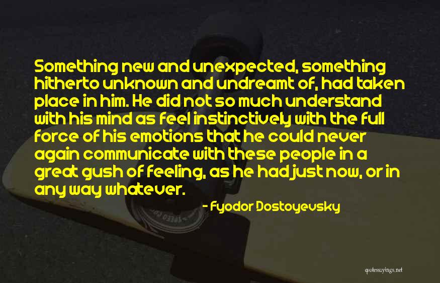 Full Of Emotions Quotes By Fyodor Dostoyevsky Full Of Emotions Quotes By Fyodor Dostoyevsky