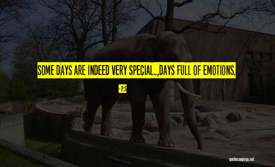 Full Of Emotions Quotes By P.S Full Of Emotions Quotes By P.S
