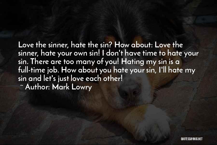 Full Of Hate Quotes By Mark Lowry