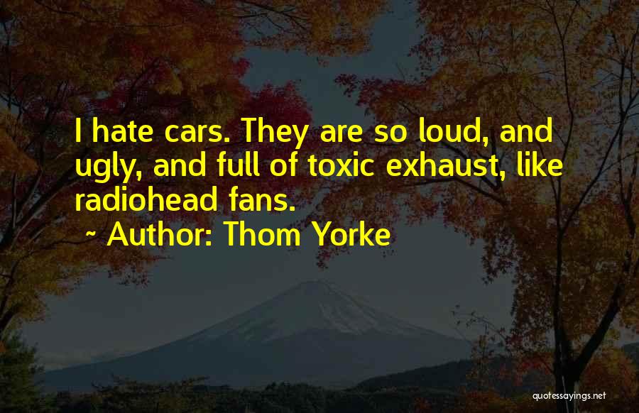 Full Of Hate Quotes By Thom Yorke