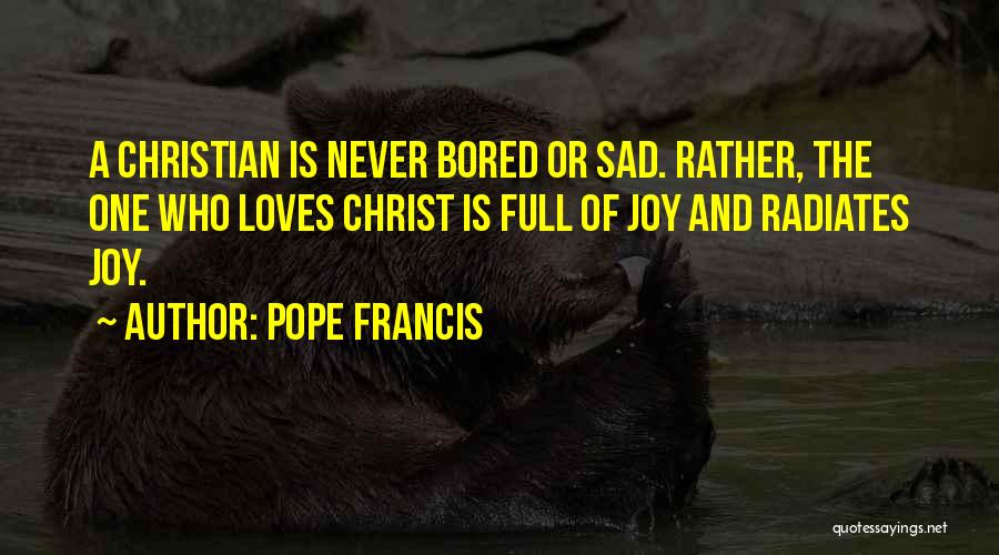 Full Of Joy Quotes By Pope Francis