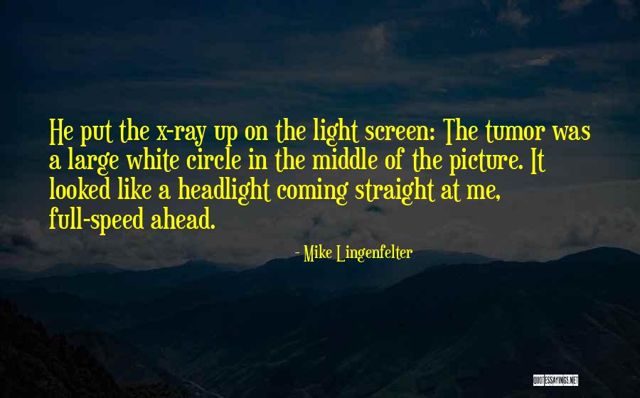 Full Of Light Quotes By Mike Lingenfelter Full Of Light Quotes By Mike Lingenfelter