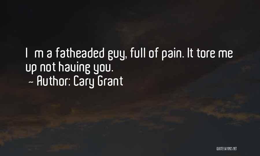 Full Of Pain Quotes By Cary Grant