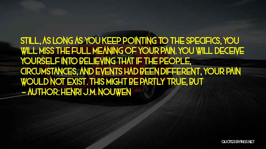 Full Of Pain Quotes By Henri J.M. Nouwen