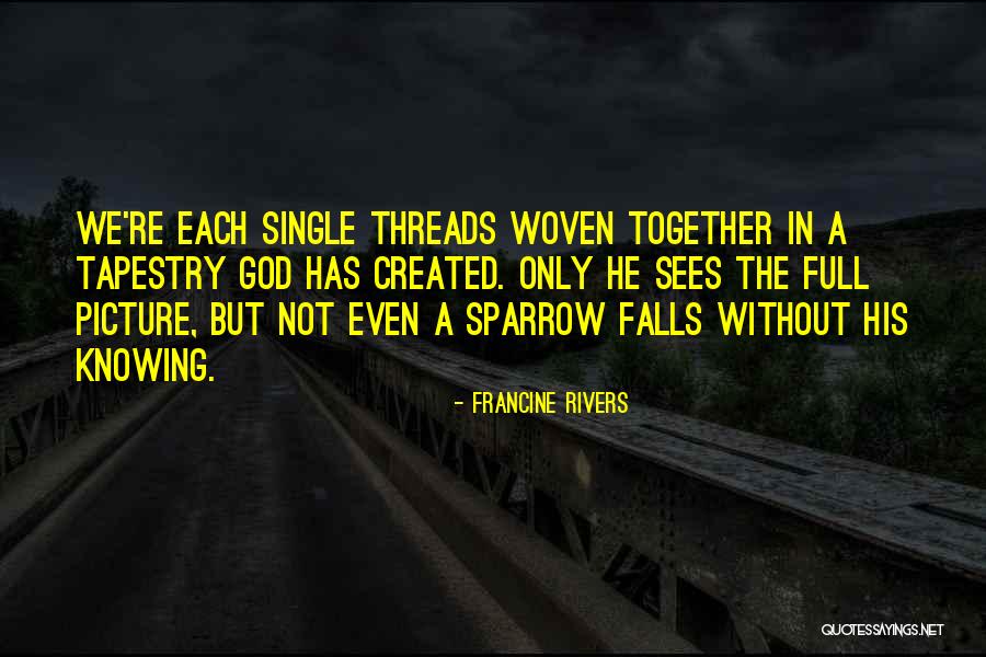 Full Picture Quotes By Francine Rivers Full Picture Quotes By Francine Rivers