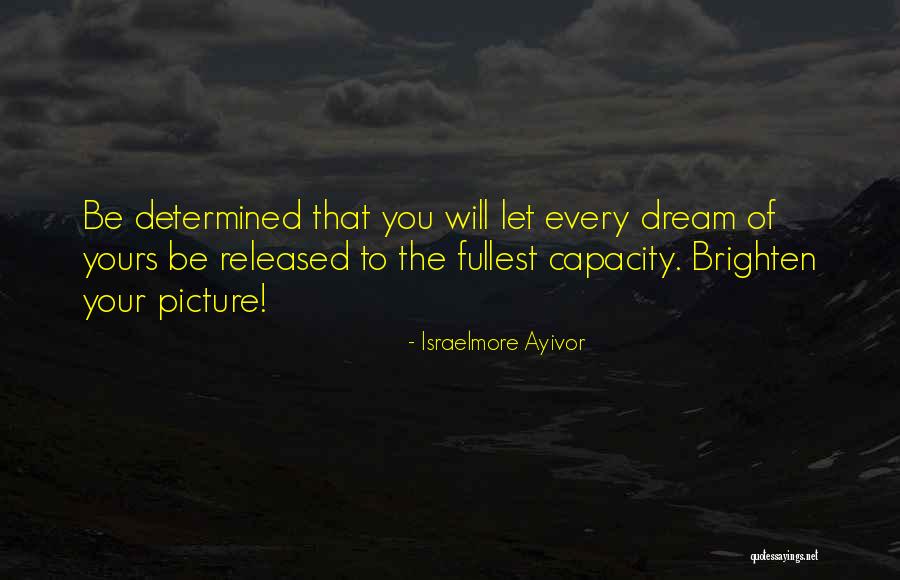 Full Picture Quotes By Israelmore Ayivor Full Picture Quotes By Israelmore Ayivor