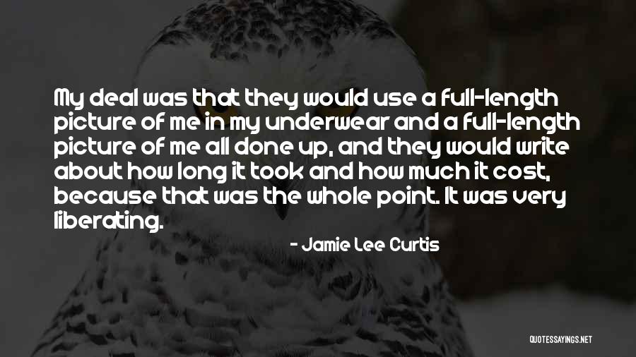 Full Picture Quotes By Jamie Lee Curtis Full Picture Quotes By Jamie Lee Curtis