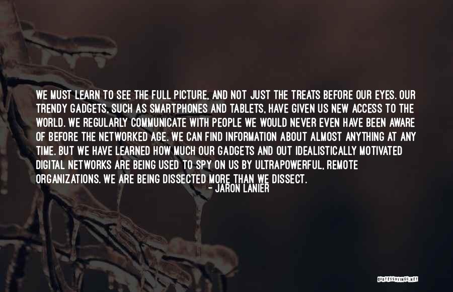Full Picture Quotes By Jaron Lanier Full Picture Quotes By Jaron Lanier