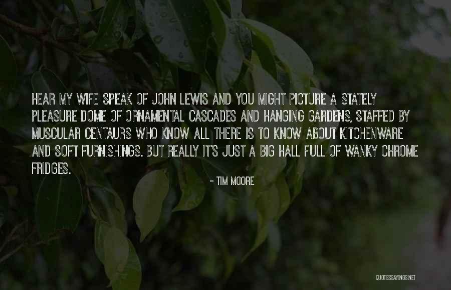 Full Picture Quotes By Tim Moore Full Picture Quotes By Tim Moore
