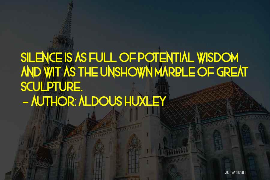 Full Potential Quotes By Aldous Huxley