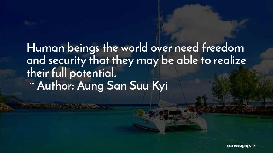 Full Potential Quotes By Aung San Suu Kyi