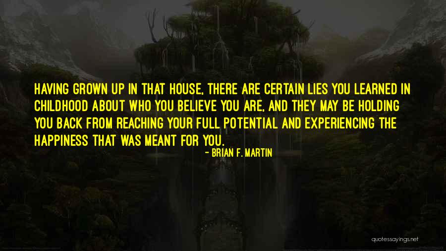 Full Potential Quotes By Brian F. Martin Full Potential Quotes By Brian F. Martin