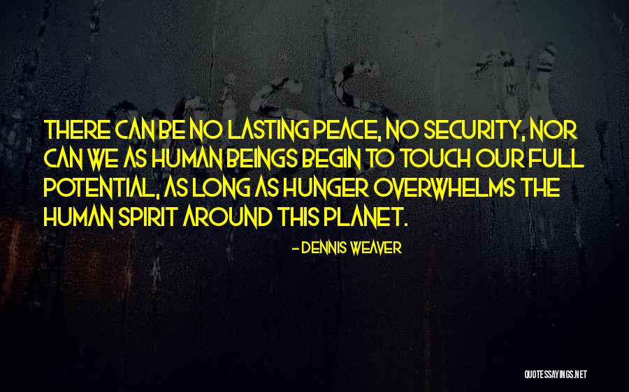 Full Potential Quotes By Dennis Weaver Full Potential Quotes By Dennis Weaver
