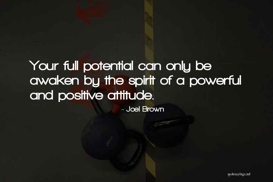 Full Potential Quotes By Joel Brown Full Potential Quotes By Joel Brown