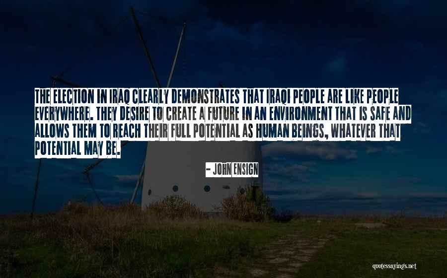 Full Potential Quotes By John Ensign Full Potential Quotes By John Ensign