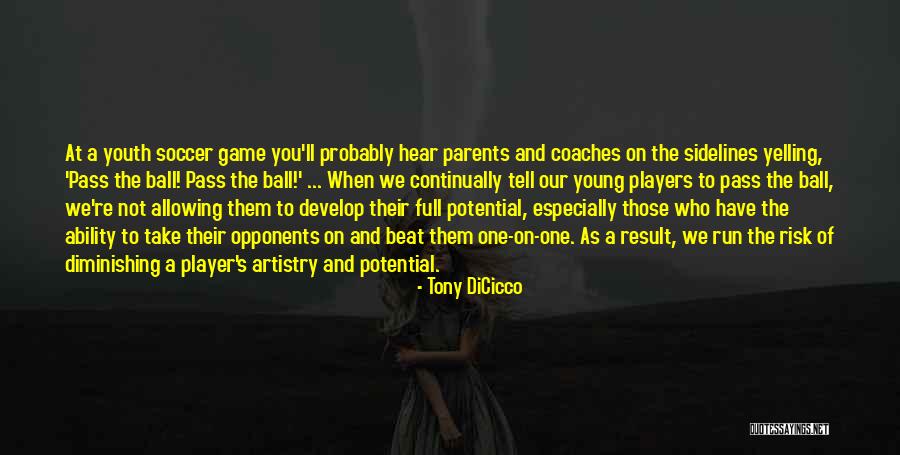 Full Potential Quotes By Tony DiCicco Full Potential Quotes By Tony DiCicco