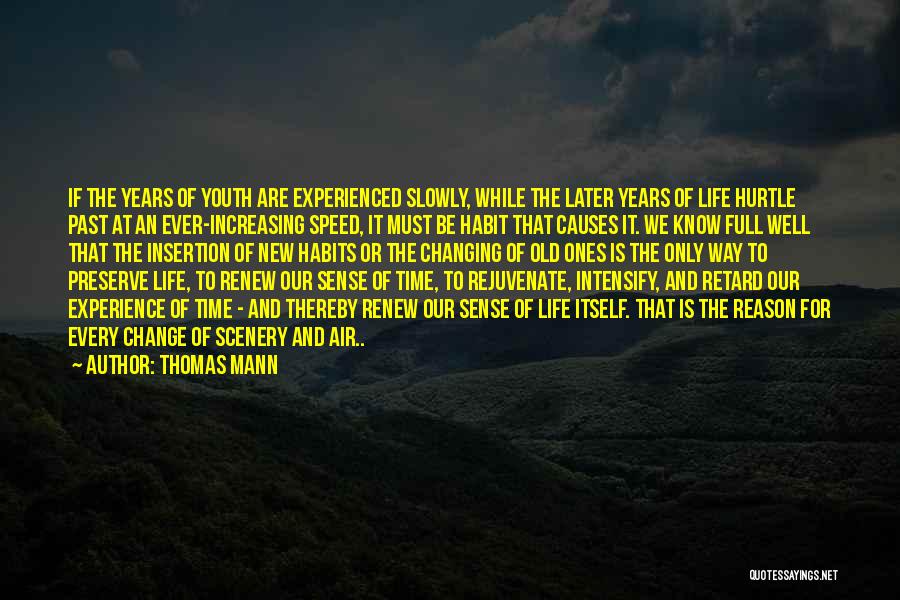 Full Retard Quotes By Thomas Mann