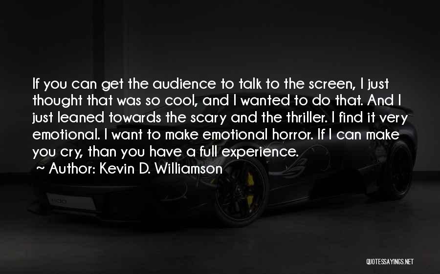 Full Screen Quotes By Kevin D. Williamson