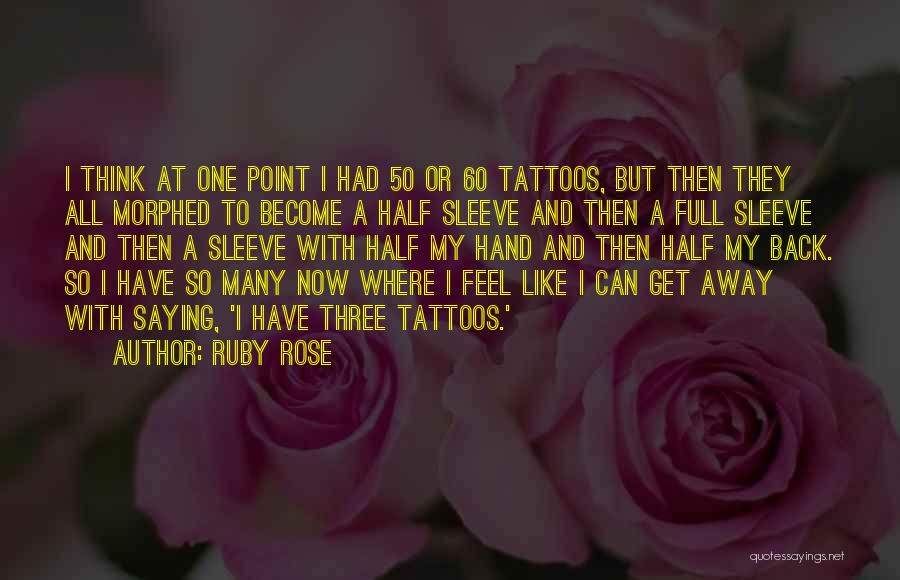 Full Sleeve Quotes By Ruby Rose