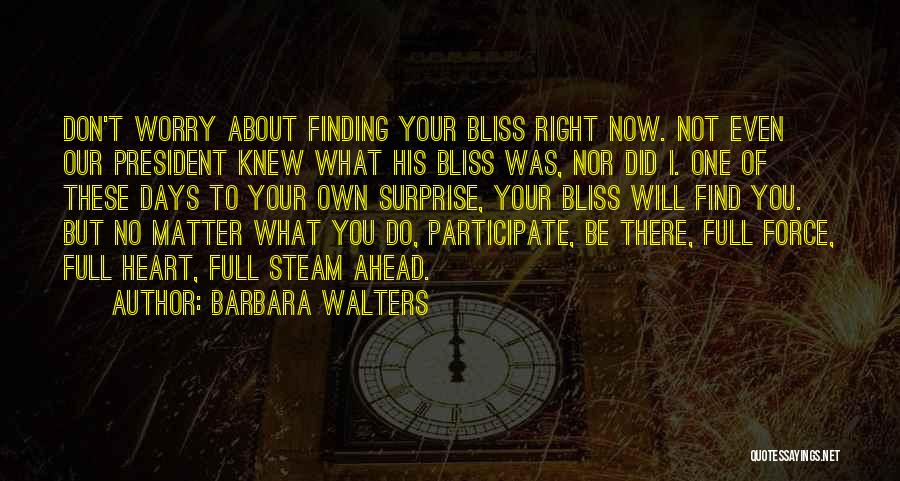 Full Steam Ahead Quotes By Barbara Walters