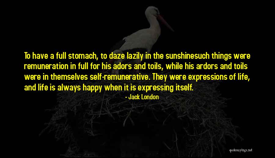 Full Stomach Quotes By Jack London Full Stomach Quotes By Jack London