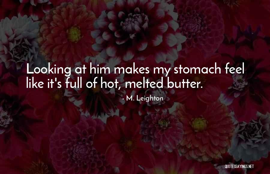 Full Stomach Quotes By M. Leighton Full Stomach Quotes By M. Leighton