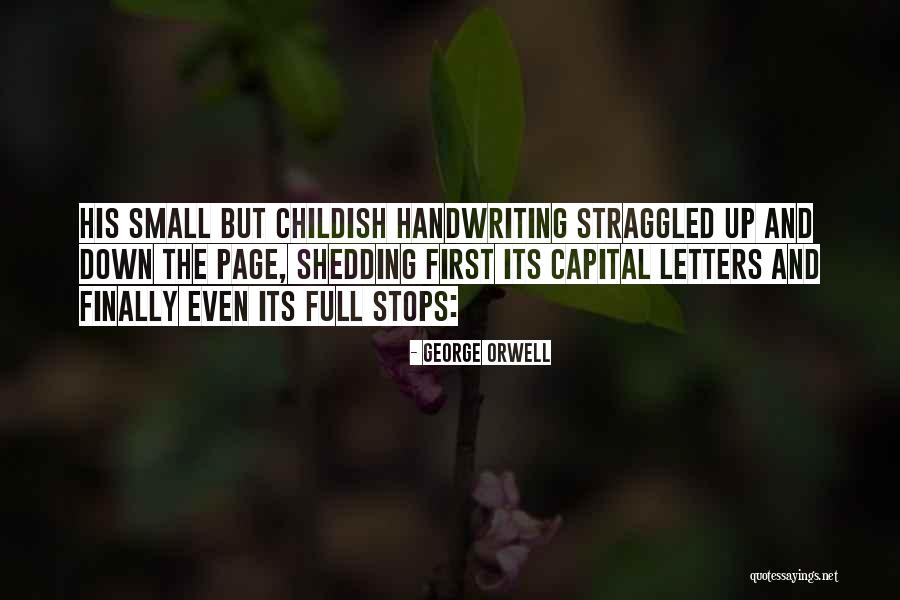 Full Stops And Capital Letters Quotes By George Orwell Full Stops And Capital Letters Quotes By George Orwell