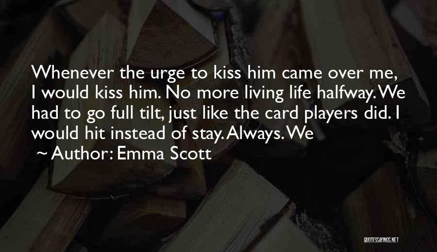 Full Tilt Quotes By Emma Scott