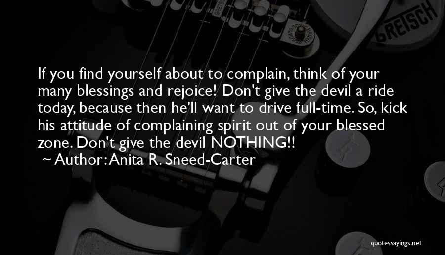 Full Time Attitude Quotes By Anita R. Sneed-Carter