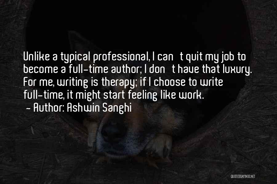 Full Time Job Quotes By Ashwin Sanghi