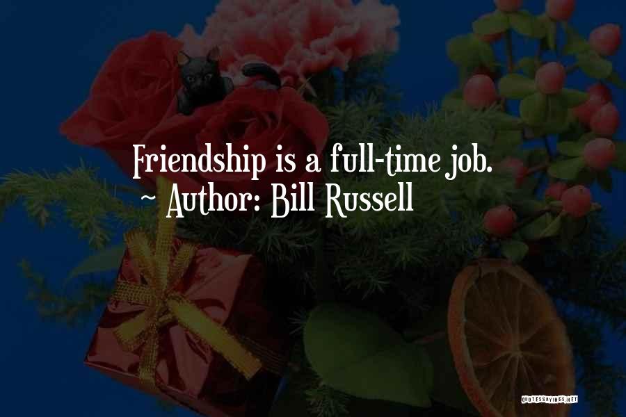 Full Time Job Quotes By Bill Russell