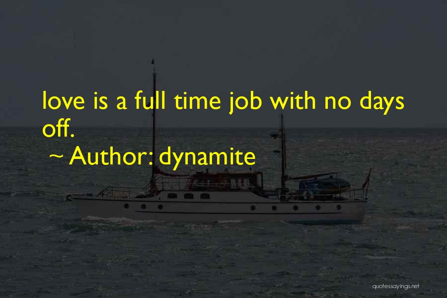 Full Time Job Quotes By Dynamite