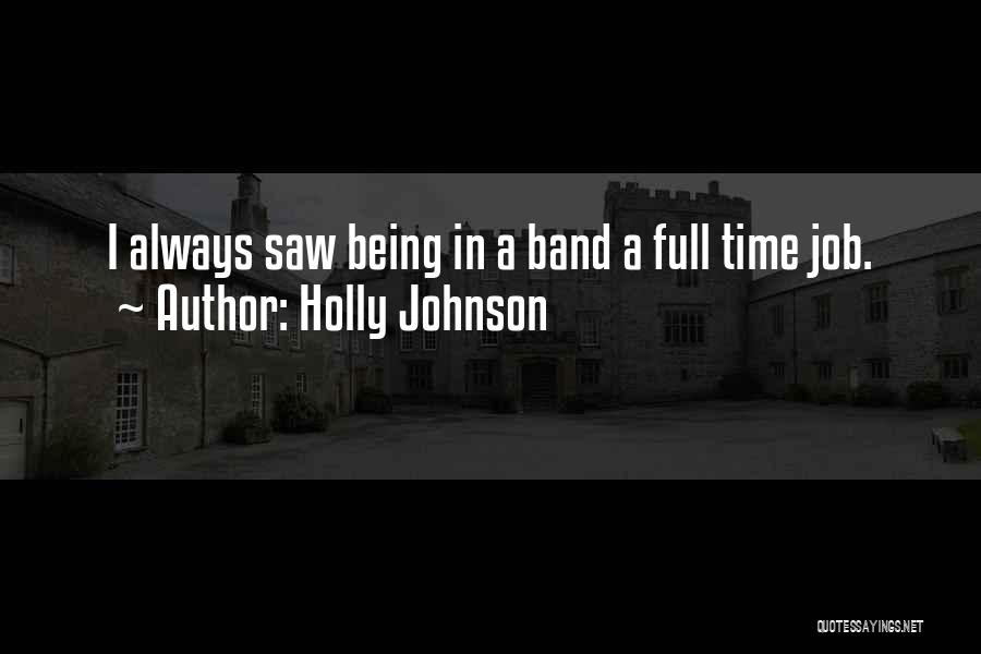 Full Time Job Quotes By Holly Johnson