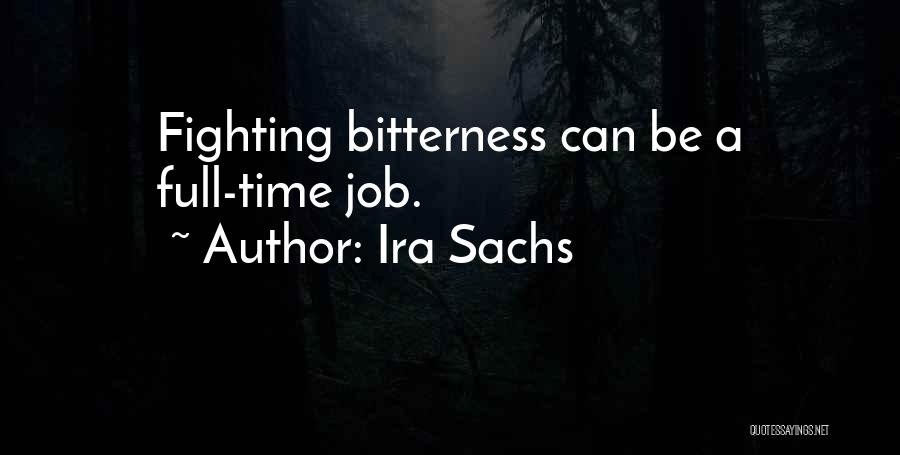 Full Time Job Quotes By Ira Sachs