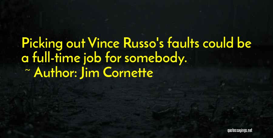 Full Time Job Quotes By Jim Cornette