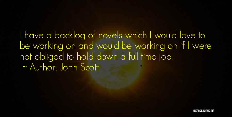 Full Time Job Quotes By John Scott