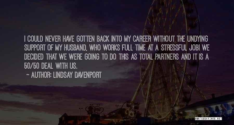 Full Time Job Quotes By Lindsay Davenport