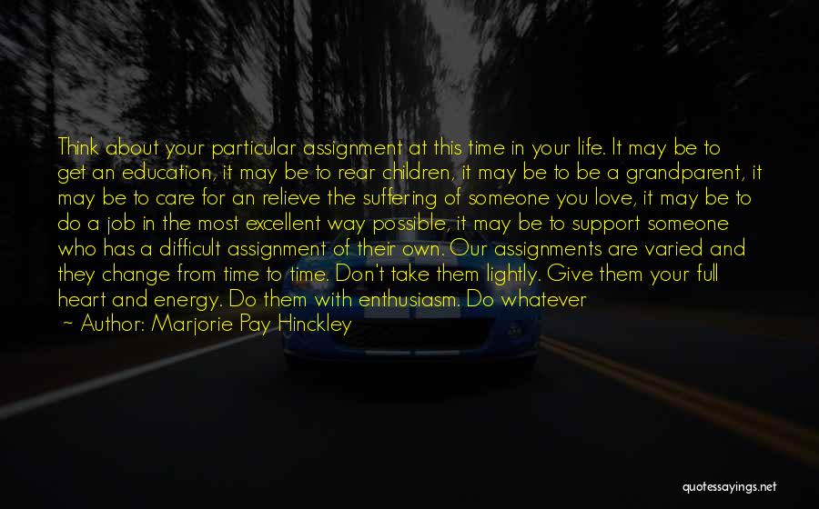 Full Time Job Quotes By Marjorie Pay Hinckley